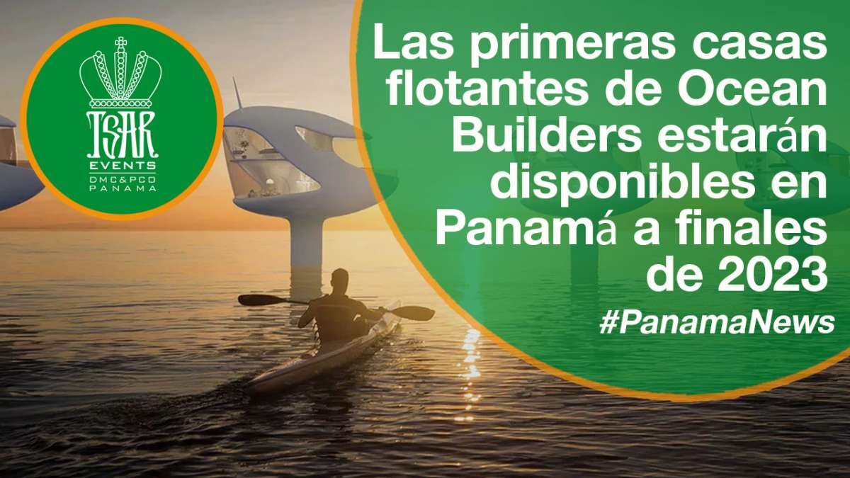 Las primeras casas flotantes de Ocean Builders estarán disponibles en Panamá a finales de 2023.